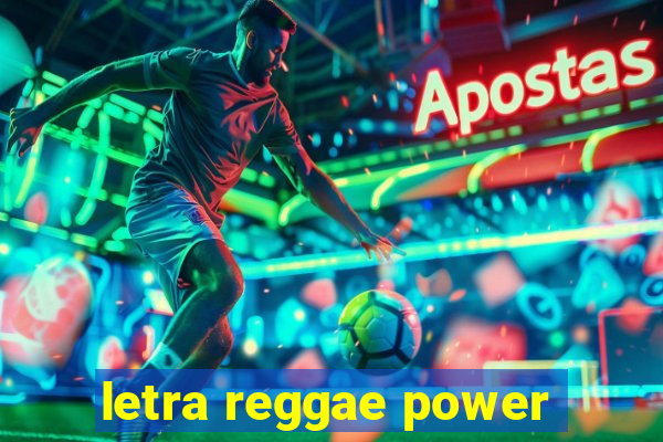 letra reggae power